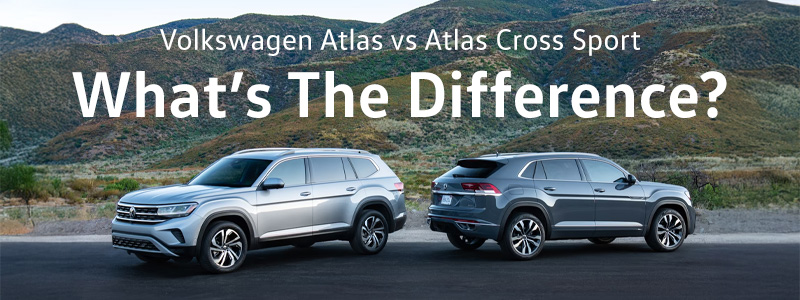 Volkswagen Atlas vs. Atlas Cross Sport